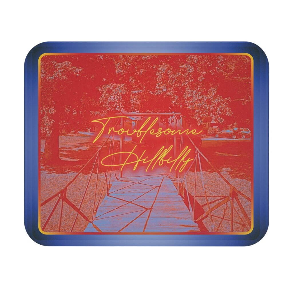 NO ELEGY. Troublesome Hillbilly. Creek Monster. Rectangular Mouse Pad