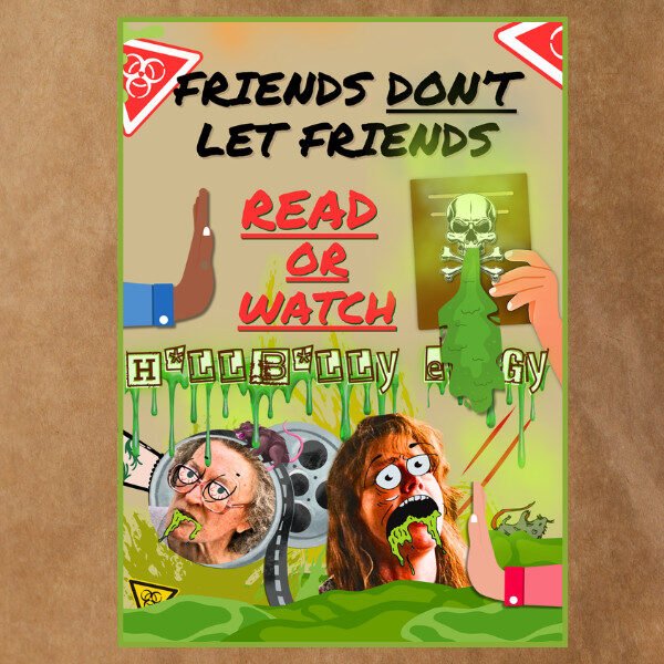NO ELEGY – Friends Don’t Let Friends read Hillbilly Elegy – Satin Poster (8 in x 11 in)