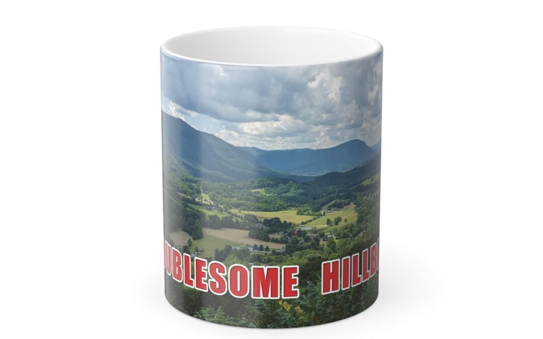Color Morphing Mountain Sunrise Mug – 11oz Coffee Cup | “Troublesome Hillbilly”